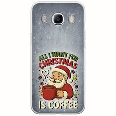 All I Want For Christmas Is - Coffee Samsung Galaxy J5(2016) Flexible TPU (Διάφανη Σιλικόνη)