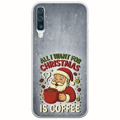 All I Want For Christmas Is - Coffee Samsung Galaxy A50 Flexible TPU (Διάφανη Σιλικόνη)