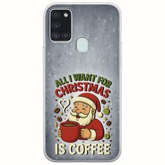 All I Want For Christmas Is - Coffee Samsung Galaxy A21s Flexible TPU (Διάφανη Σιλικόνη)