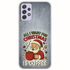 All I Want For Christmas Is - Coffee Samsung Galaxy A52 (4G/5G) A52s Flexible TPU (Διάφανη Σιλικόνη)