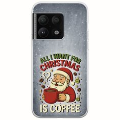 All I Want For Christmas Is - Coffee OnePlus 10 Pro Flexible TPU (Διάφανη Σιλικόνη)