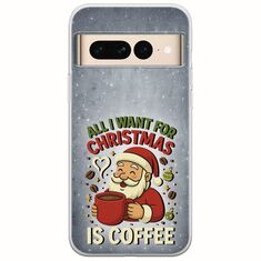 All I Want For Christmas Is - Coffee Google Pixel 7 Pro 5G Flexible TPU (Διάφανη Σιλικόνη)