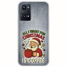 All I Want For Christmas Is - Coffee Realme GT Neo 3T Flexible TPU (Διάφανη Σιλικόνη)