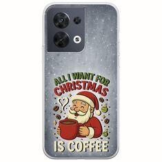 All I Want For Christmas Is - Coffee Oppo Reno 8 5G Flexible TPU (Διάφανη Σιλικόνη)