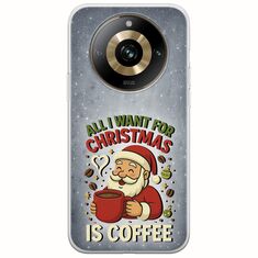 All I Want For Christmas Is - Coffee Realme 11 Pro Plus 5G Flexible TPU (Διάφανη Σιλικόνη)