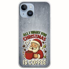 All I Want For Christmas Is - Coffee iPhone 15 Flexible TPU (Διάφανη Σιλικόνη)