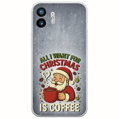 All I Want For Christmas Is - Coffee Nothing Phone (2) Flexible TPU (Διάφανη Σιλικόνη)