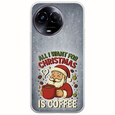 All I Want For Christmas Is - Coffee Realme 11 5G Flexible TPU (Διάφανη Σιλικόνη)