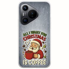 All I Want For Christmas Is - Coffee Huawei Pura 70 Flexible TPU (Διάφανη Σιλικόνη)