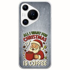 All I Want For Christmas Is - Coffee Huawei Pura 70 Pro Flexible TPU (Διάφανη Σιλικόνη)