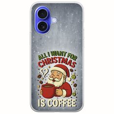 All I Want For Christmas Is - Coffee iPhone 16 Flexible TPU (Διάφανη Σιλικόνη)