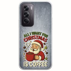 All I Want For Christmas Is - Coffee Oppo Reno 12 5G Flexible TPU (Διάφανη Σιλικόνη)