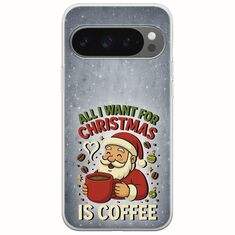 All I Want For Christmas Is - Coffee Google Pixel 9 5G Flexible TPU (Διάφανη Σιλικόνη)