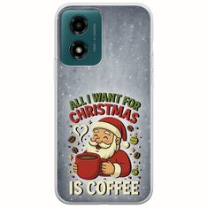 All I Want For Christmas Is - Coffee Motorola Moto G04s Flexible TPU (Διάφανη Σιλικόνη)