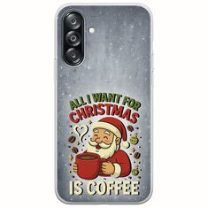 All I Want For Christmas Is - Coffee Samsung Galaxy A26 5G  Flexible TPU (Διάφανη Σιλικόνη)