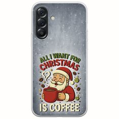 All I Want For Christmas Is - Coffee Samsung Galaxy A56 5G Flexible TPU (Διάφανη Σιλικόνη)