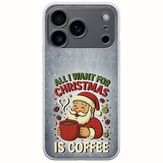 All I Want For Christmas Is - Coffee iPhone 17 Pro Flexible TPU (Διάφανη Σιλικόνη)