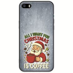All I Want For Christmas Is - Coffee iPhone 5/5s/SE 2016 Black TPU (Μαύρη Σιλικόνη)