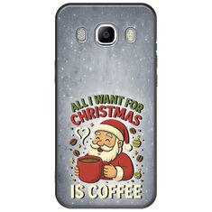 All I Want For Christmas Is - Coffee Samsung Galaxy J5(2016) Black TPU (Μαύρη Σιλικόνη)