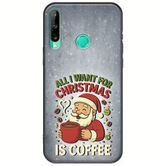 All I Want For Christmas Is - Coffee Huawei P40 Lite E Black TPU (Μαύρη Σιλικόνη)