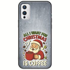 All I Want For Christmas Is - Coffee OnePlus 9 Black TPU (Μαύρη Σιλικόνη)