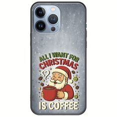 All I Want For Christmas Is - Coffee iPhone 13 Pro Black TPU (Μαύρη Σιλικόνη)