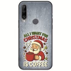 All I Want For Christmas Is - Coffee Huawei Y6p Black TPU (Μαύρη Σιλικόνη)