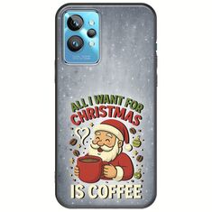 All I Want For Christmas Is - Coffee Realme GT2 Pro Black TPU (Μαύρη Σιλικόνη)