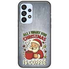 All I Want For Christmas Is - Coffee Samsung Galaxy A53 5G Black TPU (Μαύρη Σιλικόνη)