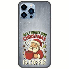 All I Want For Christmas Is - Coffee iPhone 14 Pro Max Black TPU (Μαύρη Σιλικόνη)