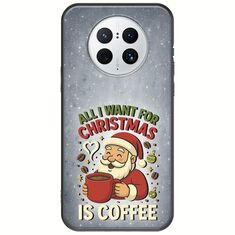All I Want For Christmas Is - Coffee Huawei Mate 50 Pro Black TPU (Μαύρη Σιλικόνη)