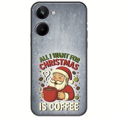 All I Want For Christmas Is - Coffee Realme 10 4G Black TPU (Μαύρη Σιλικόνη)