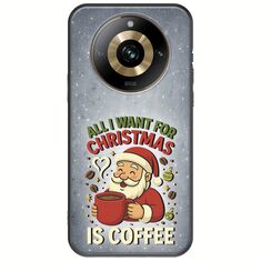 All I Want For Christmas Is - Coffee Realme 11 Pro Plus 5G Black TPU (Μαύρη Σιλικόνη)