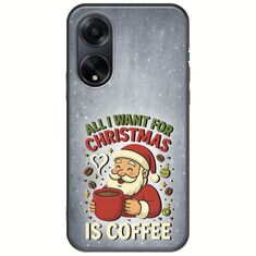All I Want For Christmas Is - Coffee Oppo A98 5G Black TPU (Μαύρη Σιλικόνη)