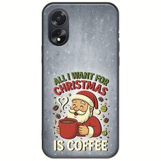 All I Want For Christmas Is - Coffee Oppo A38 Black TPU (Μαύρη Σιλικόνη)