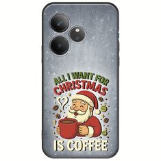 All I Want For Christmas Is - Coffee Realme GT 6 5G Black TPU (Μαύρη Σιλικόνη)