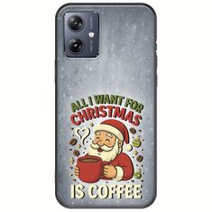 All I Want For Christmas Is - Coffee Motorola Moto G54 5G Black TPU (Μαύρη Σιλικόνη)