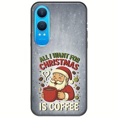 All I Want For Christmas Is - Coffee OnePlus Nord CE4 Lite 5G Black TPU (Μαύρη Σιλικόνη)