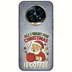 All I Want For Christmas Is - Coffee Realme 13 Pro 5G Black TPU (Μαύρη Σιλικόνη)