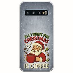 All I Want For Christmas Is - Coffee Samsung Galaxy S10 Flexible TPU (Διάφανη Σιλικόνη)