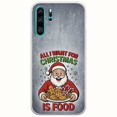 All I Want For Christmas Is - Food Huawei P30 Pro Flexible TPU (Διάφανη Σιλικόνη)