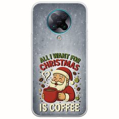 All I Want For Christmas Is - Coffee Xiaomi Poco F2 Pro Flexible TPU (Διάφανη Σιλικόνη)