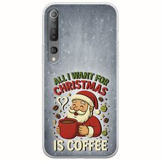 All I Want For Christmas Is - Coffee Xiaomi Mi 10  / Mi 10 Pro Flexible TPU (Διάφανη Σιλικόνη)