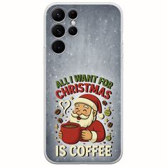 All I Want For Christmas Is - Coffee Samsung Galaxy S22 Ultra Flexible TPU (Διάφανη Σιλικόνη)