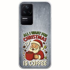 All I Want For Christmas Is - Coffee Xiaomi Poco F4 5G Flexible TPU (Διάφανη Σιλικόνη)