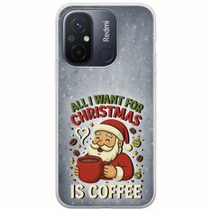 All I Want For Christmas Is - Coffee Xiaomi Redmi 12C Flexible TPU (Διάφανη Σιλικόνη)