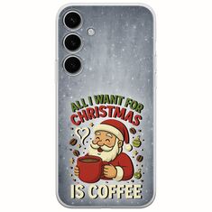 All I Want For Christmas Is - Coffee Samsung Galaxy S24 FE 5G Flexible TPU (Διάφανη Σιλικόνη)