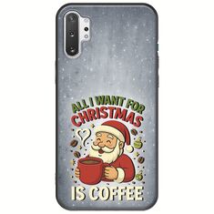 All I Want For Christmas Is - Coffee Samsung Galaxy Note 10 Plus Black TPU (Μαύρη Σιλικόνη)