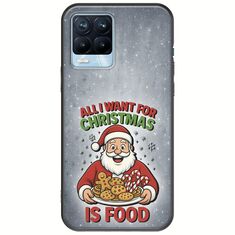 All I Want For Christmas Is - Food Realme 8 / 8 Pro Black TPU (Μαύρη Σιλικόνη)