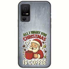 All I Want For Christmas Is - Coffee TCL 40 NXTPAPER 5G Black TPU (Μαύρη Σιλικόνη)